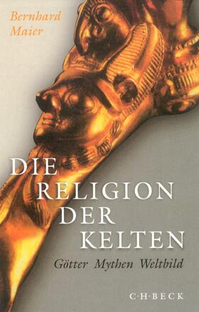 Maier |  Die Religion der Kelten | Buch |  Sack Fachmedien