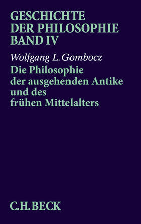 Gombocz |  Geschichte der Philosophie Bd. 4: Die Philosophie der ausgehenden Antike und des frühen Mittelalters | eBook | Sack Fachmedien