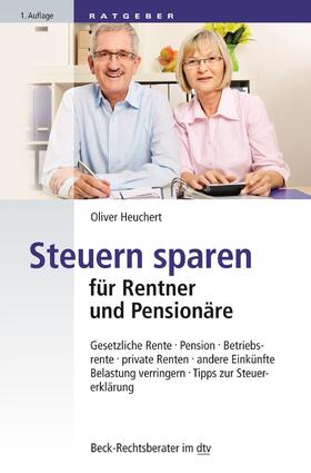 Heuchert |  Steuern sparen für Rentner und Pensionäre | Buch |  Sack Fachmedien