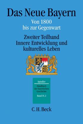 Spindler |  Handbuch der bayerischen Geschichte Bd. IV,2: Das Neue Bayern | eBook | Sack Fachmedien