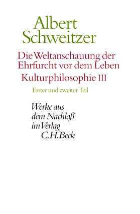 Schweitzer / Günzler / Zürcher |  Die Weltanschauung der Ehrfurcht vor dem Leben. Kulturphilosophie III | eBook | Sack Fachmedien