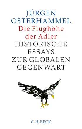 Osterhammel |  Die Flughöhe der Adler | eBook | Sack Fachmedien