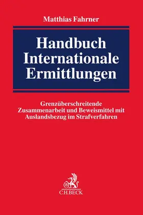 Fahrner |  Handbuch Internationale Ermittlungen | Buch |  Sack Fachmedien