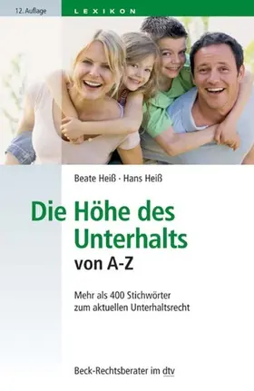 Heiß |  Die Höhe des Unterhalts von A-Z | eBook | Sack Fachmedien