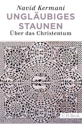 Kermani | Ungläubiges Staunen | Buch | 978-3-406-71469-6 | sack.de