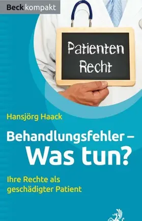 Haack |  Behandlungsfehler - was tun? | eBook | Sack Fachmedien