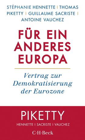 Hennette / Piketty / Sacriste |  Hennette, S: Für ein anderes Europa | Buch |  Sack Fachmedien
