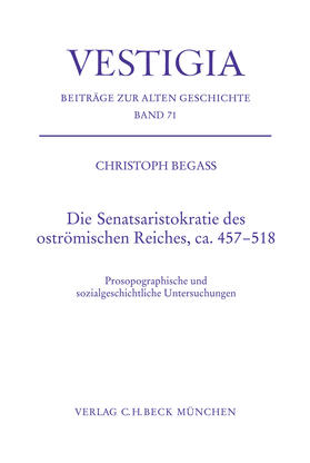 Begass |  Die Senatsaristokratie des oströmischen Reiches, ca. 457-518 | eBook | Sack Fachmedien