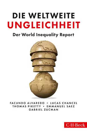 Alvaredo / Chancel / Piketty |  Die weltweite Ungleichheit | Buch |  Sack Fachmedien