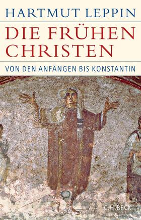 Leppin |  Die frühen Christen | Buch |  Sack Fachmedien