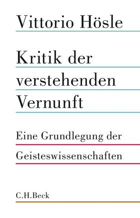 Hösle |  Kritik der verstehenden Vernunft | Buch |  Sack Fachmedien