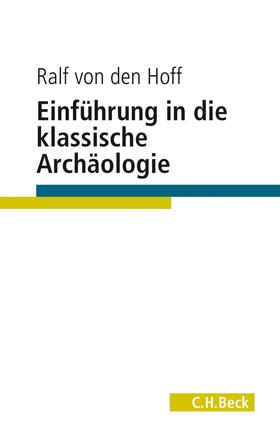 Hoff |  Einführung in die Klassische Archäologie | eBook | Sack Fachmedien