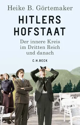 Görtemaker |  Hitlers Hofstaat | Buch |  Sack Fachmedien