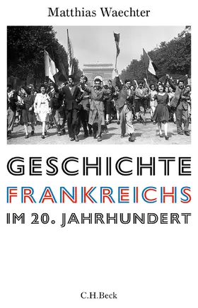 Waechter |  Geschichte Frankreichs im 20. Jahrhundert | Buch |  Sack Fachmedien