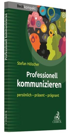 Hölscher |  Professionell kommunizieren | Buch |  Sack Fachmedien