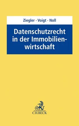 Ziegler / Voigt / Noll |  Datenschutz in der Immobilienwirtschaft | Buch |  Sack Fachmedien