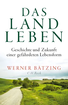 Bätzing |  Das Landleben | Buch |  Sack Fachmedien