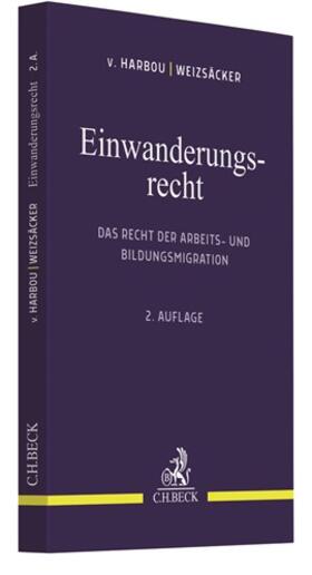 Harbou / Weizsäcker |  Einwanderungsrecht | Buch |  Sack Fachmedien