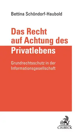 Schöndorf-Haubold |  Das Recht auf Achtung des Privatlebens | Buch |  Sack Fachmedien