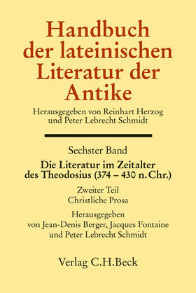 Berger / Fontaine / Schmidt |  Handbuch der lateinischen Literatur der Antike Bd. 6: Die Literatur im Zeitalter des Theodosius (374-430 n.Chr.) | Buch |  Sack Fachmedien
