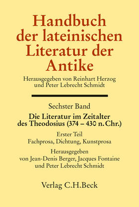 Berger / Fontaine / Schmidt |  Handbuch der lateinischen Literatur der Antike Bd. 6: Die Literatur im Zeitalter des Theodosius (374-430 n.Chr.) | eBook | Sack Fachmedien