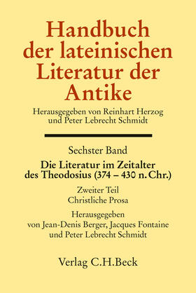 Fontaine / Berger / Schmidt |  Handbuch der lateinischen Literatur der Antike Bd. 6: Die Literatur im Zeitalter des Theodosius (374-430 n.Chr.) | eBook | Sack Fachmedien