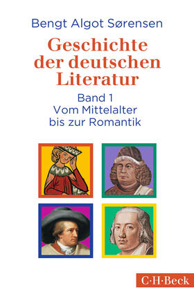 Soerensen / Sørensen |  Geschichte der deutschen Literatur Bd. I: Vom Mittelalter bis zur Romantik | Buch |  Sack Fachmedien