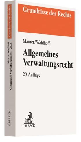 Maurer / Waldhoff | Maurer, H: Allgemeines Verwaltungsrecht | Buch | 978-3-406-75896-6 | sack.de