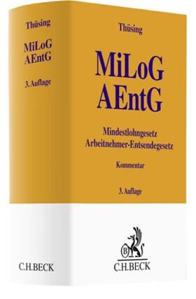 Thüsing |  Mindestlohngesetz und Arbeitnehmer-Entsendegesetz: MiLoG, AEntG | Buch |  Sack Fachmedien