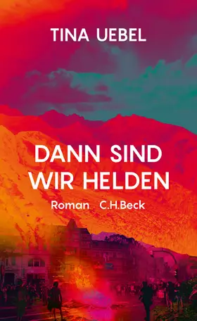 Uebel |  Dann sind wir Helden | Buch |  Sack Fachmedien