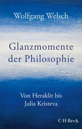 Welsch |  Glanzmomente der Philosophie | Buch |  Sack Fachmedien