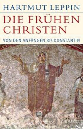 Leppin |  Die frühen Christen | eBook | Sack Fachmedien