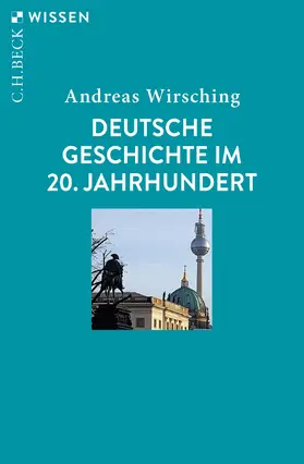 Wirsching |  Deutsche Geschichte im 20. Jahrhundert | Buch |  Sack Fachmedien