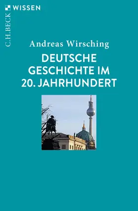 Wirsching |  Deutsche Geschichte im 20. Jahrhundert | eBook | Sack Fachmedien