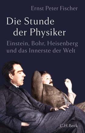 Fischer |  Die Stunde der Physiker | Buch |  Sack Fachmedien