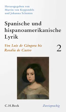 Koppenfels / Schumm |  Spanische und hispanoamerikanische Lyrik  Bd. 2: Von Luis de Góngora bis Rosalía de Castro | Buch |  Sack Fachmedien