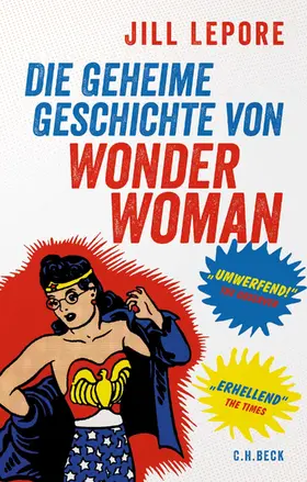 Lepore |  Die geheime Geschichte von Wonder Woman | eBook | Sack Fachmedien