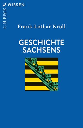 Kroll |  Geschichte Sachsens | Buch |  Sack Fachmedien