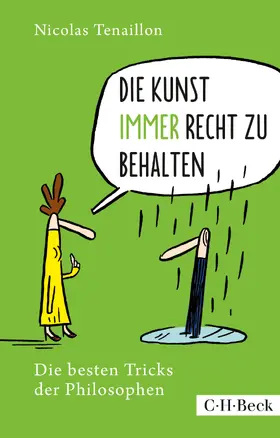 Tenaillon |  Die Kunst, immer Recht zu behalten | Buch |  Sack Fachmedien