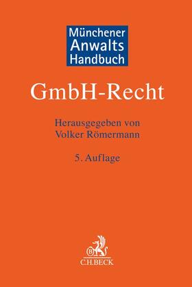 Römermann |  Münchener Anwaltshandbuch GmbH-Recht | Buch |  Sack Fachmedien