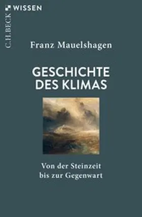 Mauelshagen |  Geschichte des Klimas | eBook | Sack Fachmedien