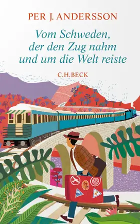 Andersson |  Vom Schweden, der den Zug nahm und um die Welt reiste | Buch |  Sack Fachmedien