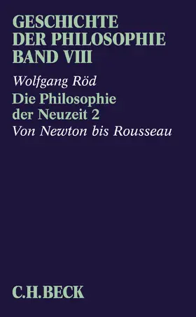 Röd |  Geschichte der Philosophie  Bd. 8: Die Philosophie der Neuzeit 2: Von Newton bis Rousseau | Buch |  Sack Fachmedien