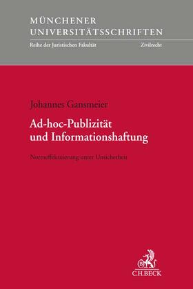 Gansmeier |  Gansmeier, J: Ad-hoc-Publizität und Informationshaftung | Buch |  Sack Fachmedien