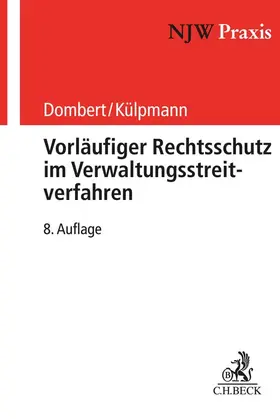 Dombert / Külpmann / Herrmann |  Vorläufiger Rechtsschutz im Verwaltungsstreitverfahren | Buch |  Sack Fachmedien