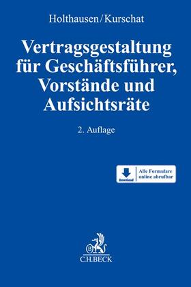 Holthausen / Kurschat |  Vertragsgestaltung für Geschäftsführer, Vorstände und Aufsichtsräte | Buch |  Sack Fachmedien