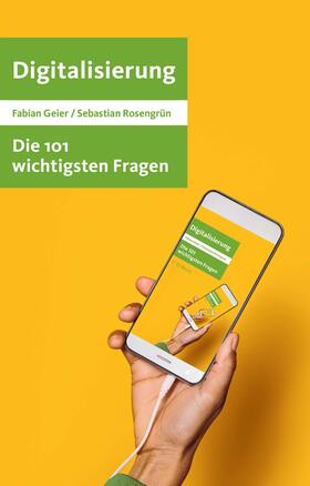Geier / Rosengrün |  Die 101 wichtigsten Fragen - Digitalisierung | Buch |  Sack Fachmedien