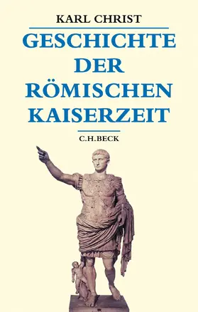 Christ |  Geschichte der römischen Kaiserzeit | Buch |  Sack Fachmedien