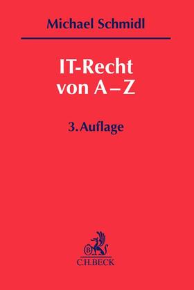 Schmidl |  IT-Recht von A-Z | Buch |  Sack Fachmedien