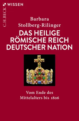 Stollberg-Rilinger |  Das Heilige Römische Reich Deutscher Nation | Buch |  Sack Fachmedien